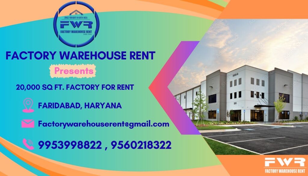 20,000 Sqft Factory Rent Faridabad