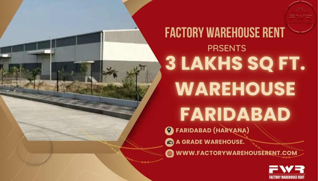 3Lakh Sqft Warehouse Rent Faridabad