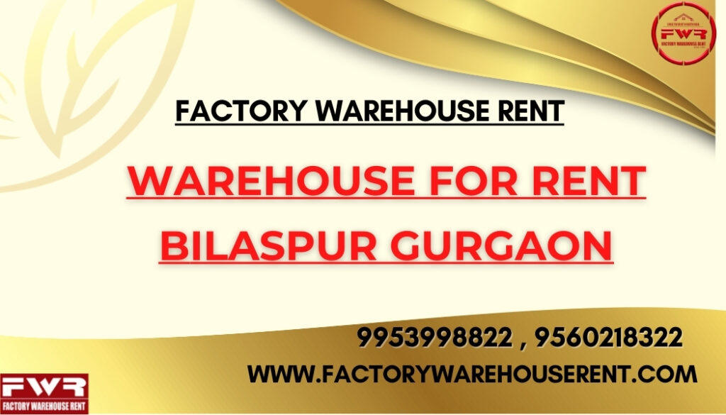 Warehouse Rent Bilaspur Gurugram