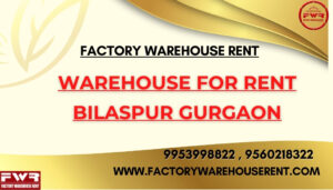 Warehouse Rent Bilaspur Gurugram