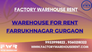 Warehouse Rent Farrukhnagar Gurugram