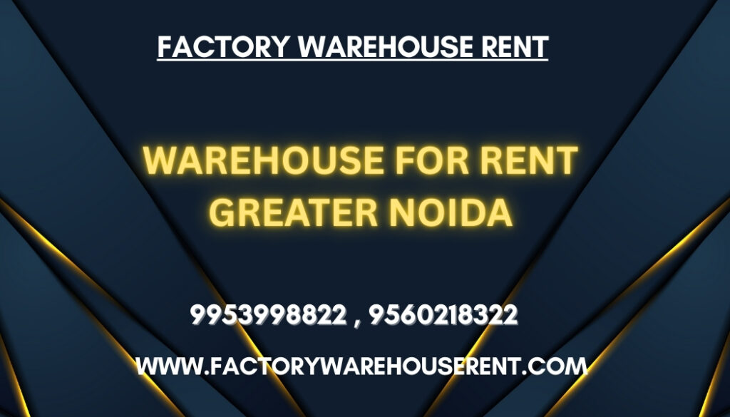 Warehouse Rent Greater Noida