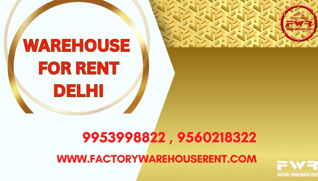 Warehouse for Rent Delhi