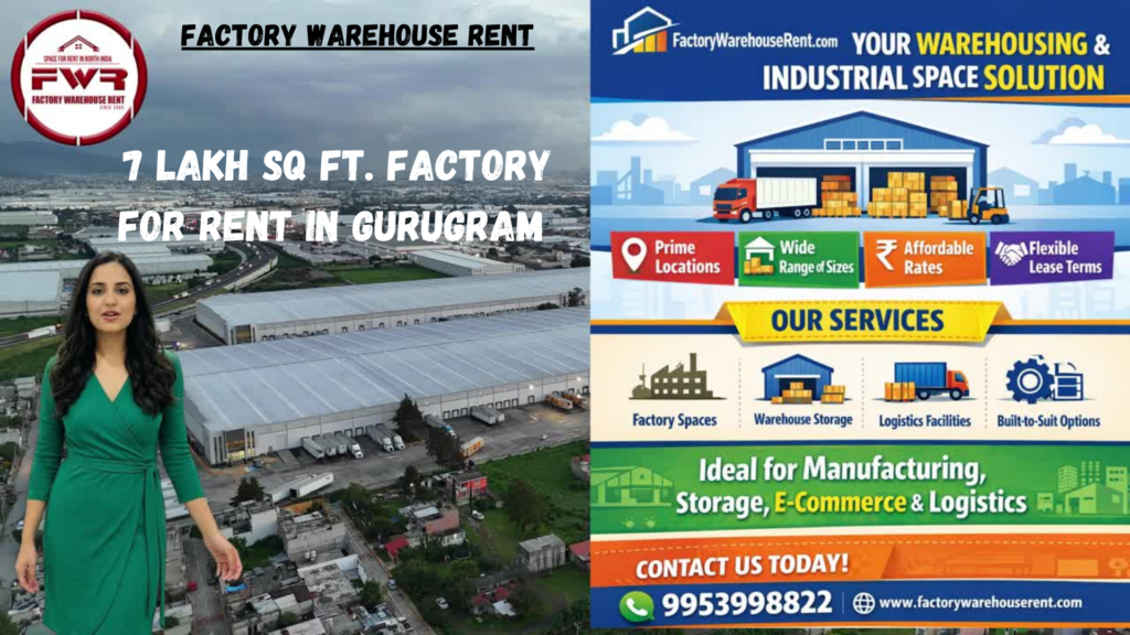 7lakhSqft Factory Rent Gurugram